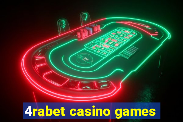 4rabet casino games