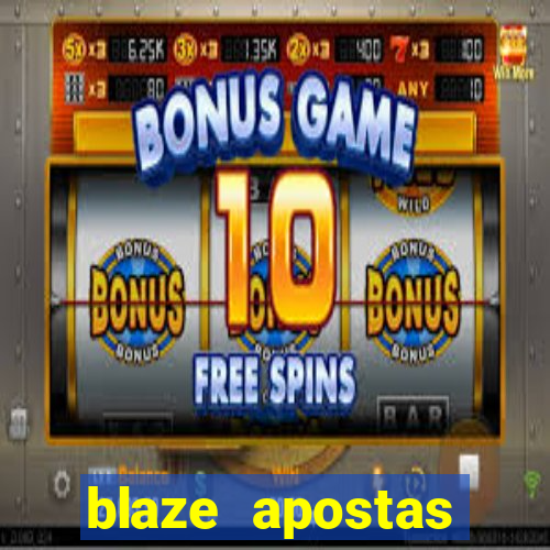 blaze apostas online blaze jogo