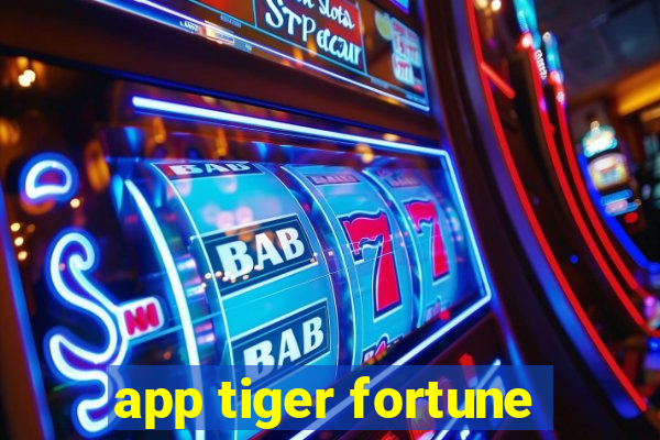 app tiger fortune