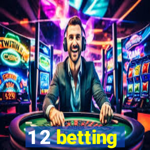 1 2 betting