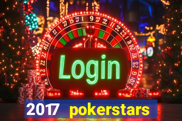 2017 pokerstars championship presented by monte-carlo casino