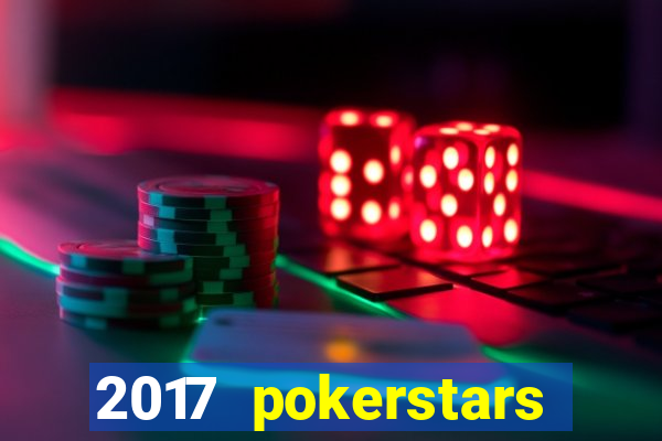 2017 pokerstars championship presented by monte-carlo casino