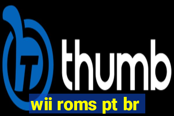 wii roms pt br