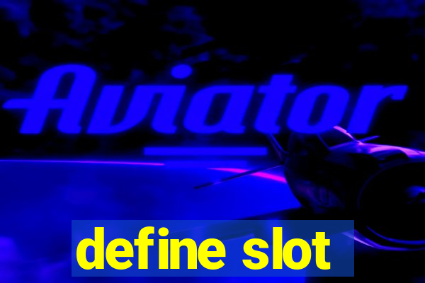 define slot