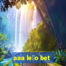 aaa le茫o bet