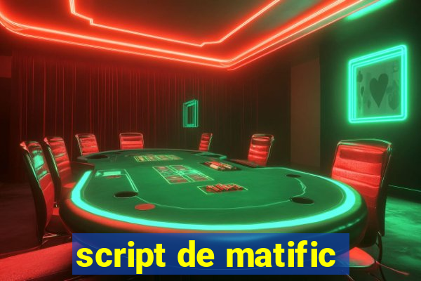 script de matific