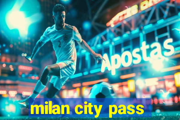 milan city pass