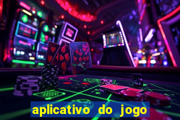 aplicativo do jogo do tigrinho