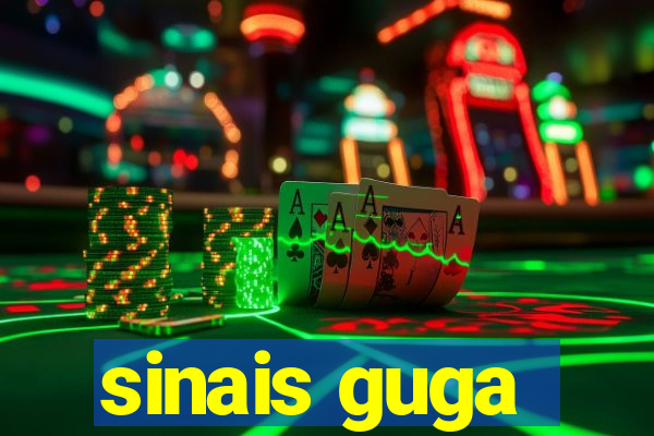 sinais guga