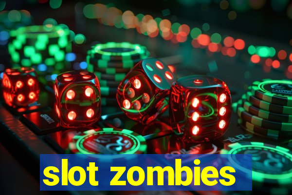 slot zombies