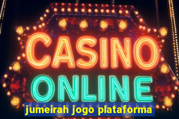 jumeirah jogo plataforma