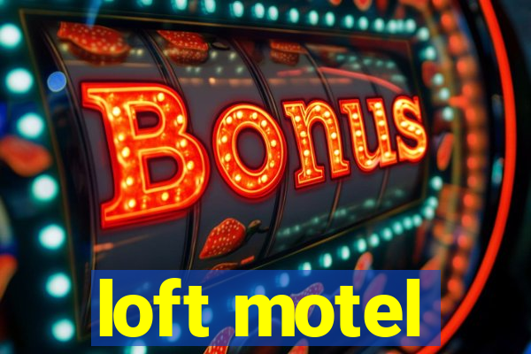 loft motel