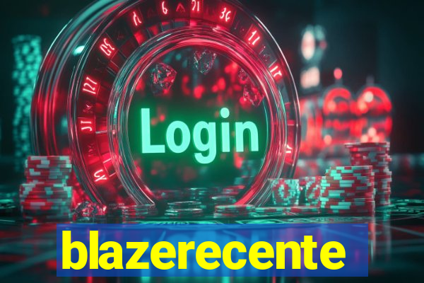 blazerecente