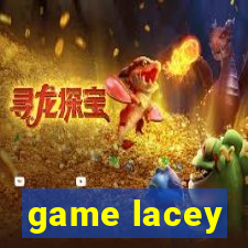 game lacey