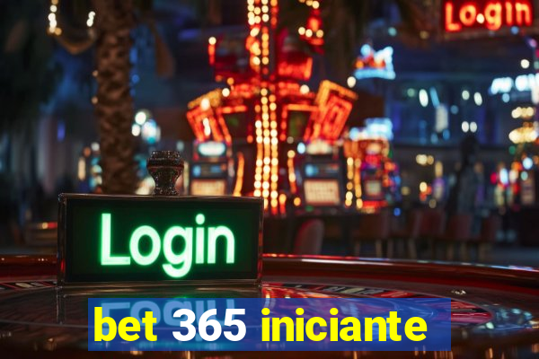 bet 365 iniciante