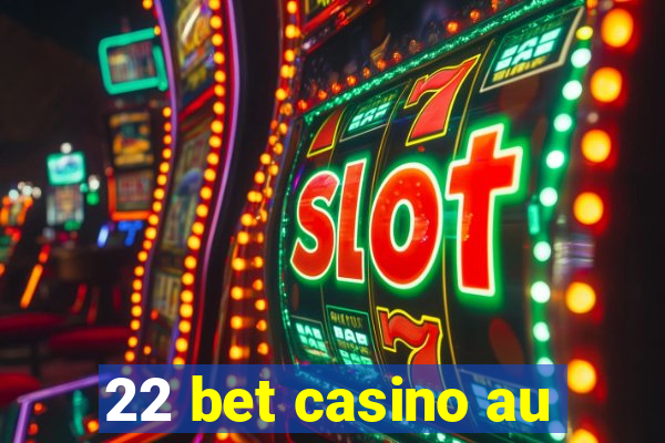 22 bet casino au