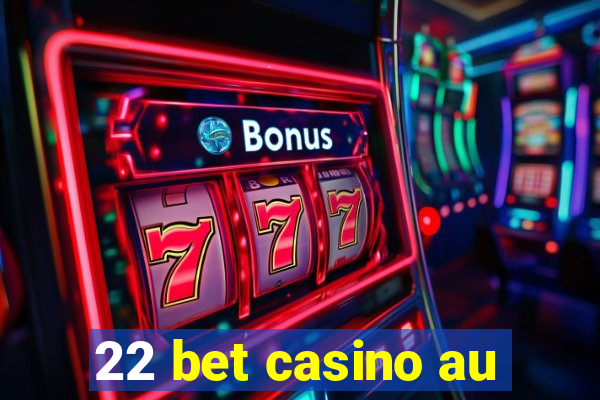 22 bet casino au