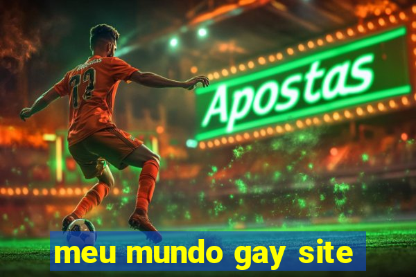 meu mundo gay site