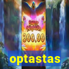 optastas