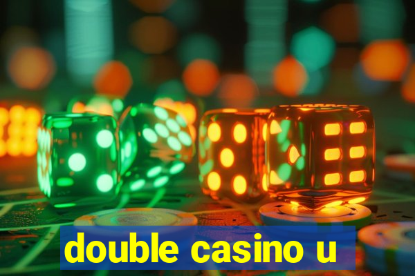 double casino u