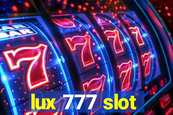 lux 777 slot