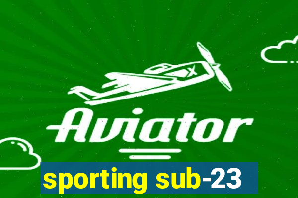 sporting sub-23