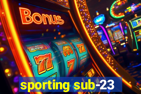 sporting sub-23