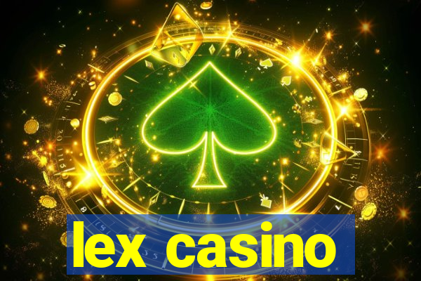 lex casino