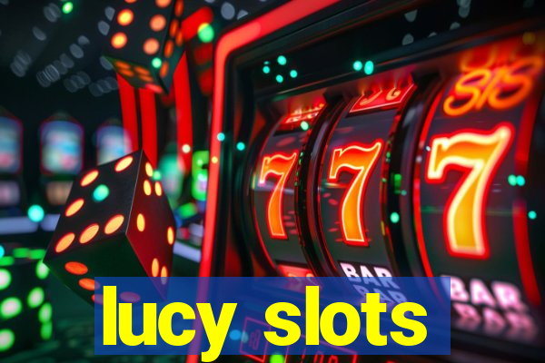 lucy slots