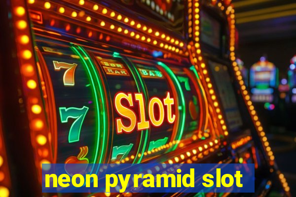 neon pyramid slot