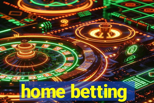 home betting