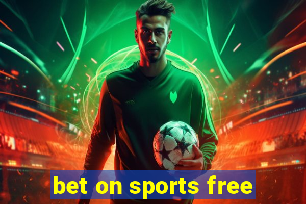 bet on sports free