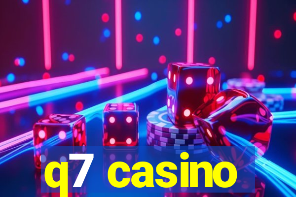 q7 casino