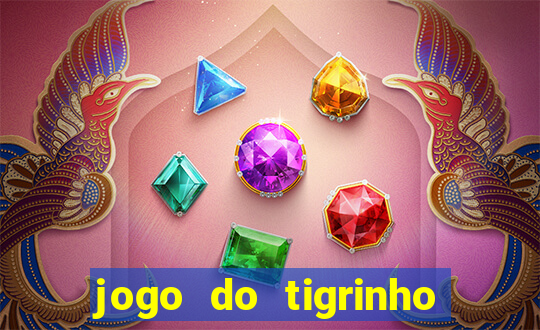 jogo do tigrinho que esta pagando agora