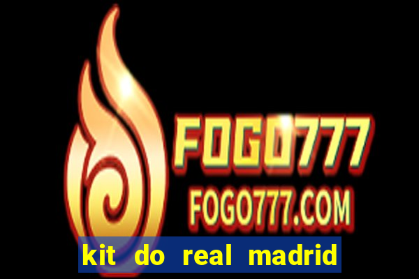 kit do real madrid no dls