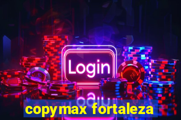 copymax fortaleza