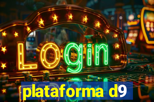 plataforma d9