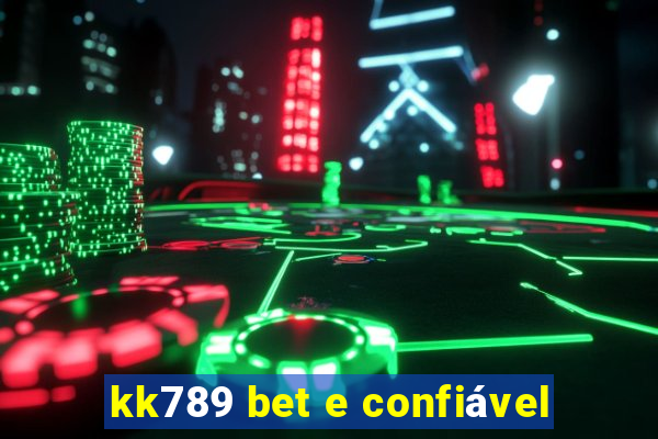 kk789 bet e confiável