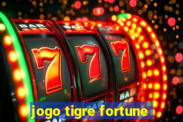 jogo tigre fortune