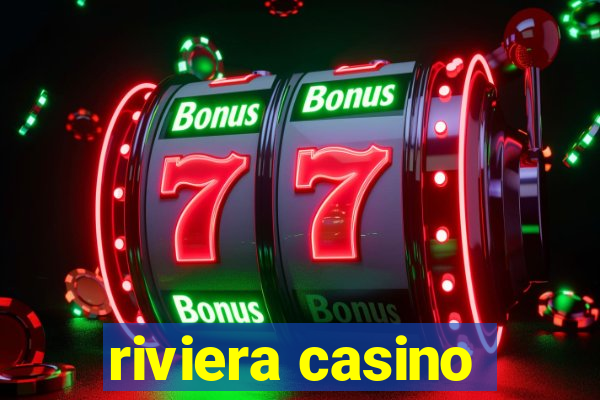 riviera casino