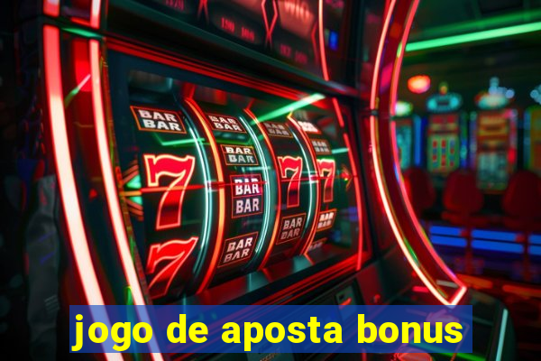 jogo de aposta bonus