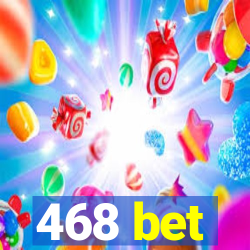 468 bet