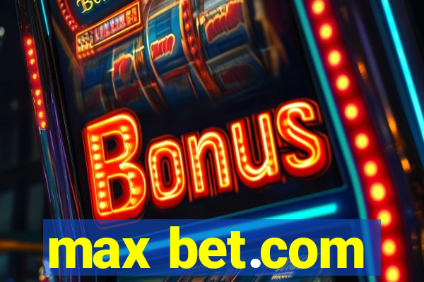 max bet.com