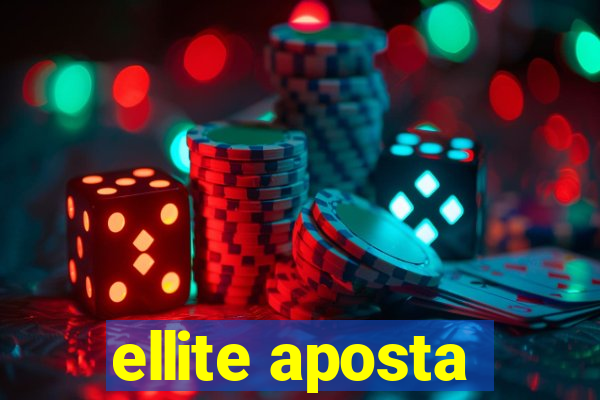 ellite aposta