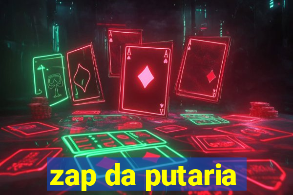 zap da putaria