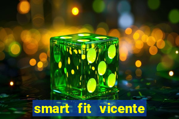 smart fit vicente de carvalho