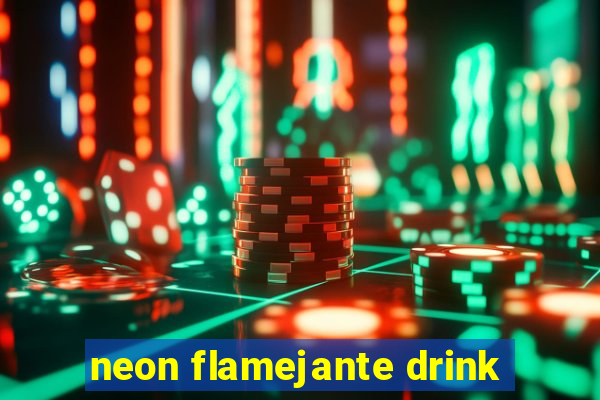 neon flamejante drink