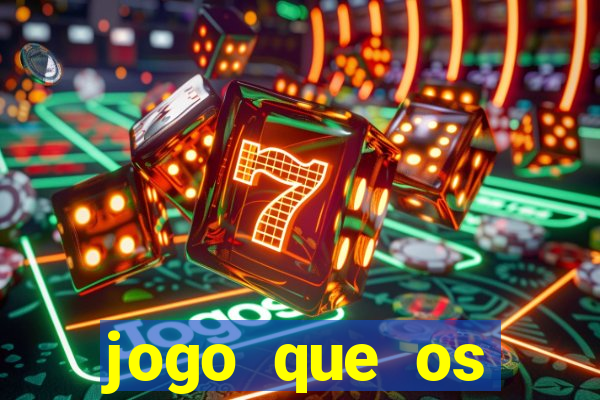 jogo que os famosos estão jogando para ganhar dinheiro