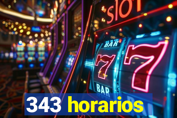 343 horarios