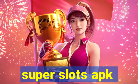 super slots apk